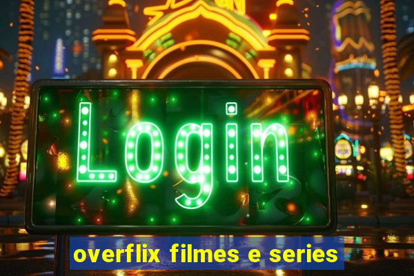 overflix filmes e series